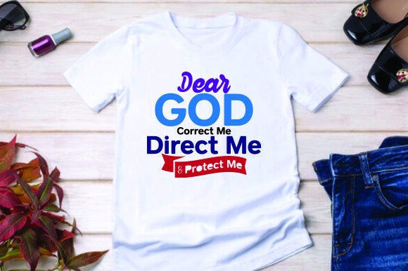 Dear God, Correct Me, Direct Me, and Pro T-Shirt Designs