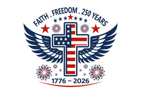 Faith Freedom 250 Years Design T-Shirt Designs