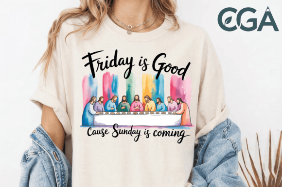 Friday is Good Cause Sunday Coming PNG