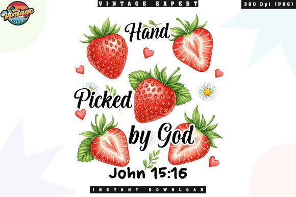 Hand Picked by God Strawberry PNG for T-Shirt Designs