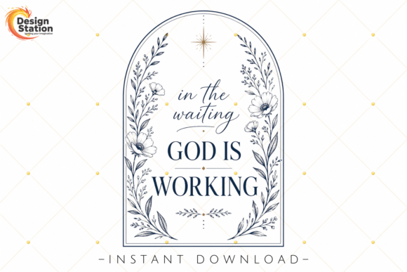 In the Waiting God is Working PNG — T-Shirt Designs