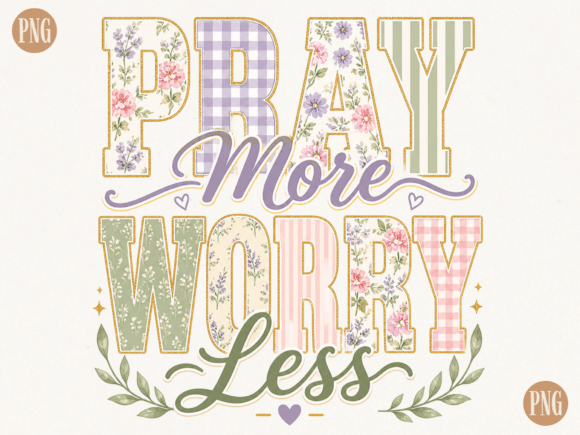 Pray More Worry Less PNG Floral Vintage T-Shirt Designs