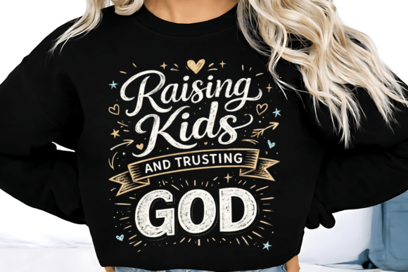 Raising Kids and Trusting God PNG for T-Shirt Designs