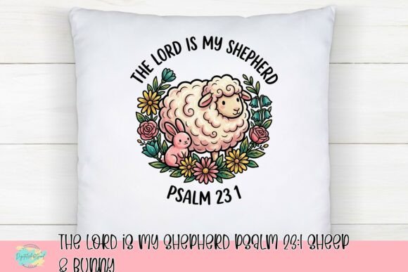 The Lord is My Shepherd Psalm 23 1 Sheep Bunny T-Shirt Designs
