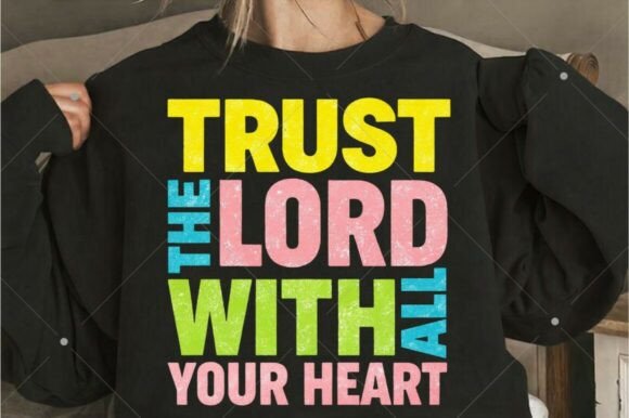 Trust in the Lord PNG for T-Shirt Designs